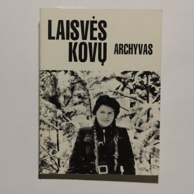 Laisvės kovų archyvas. T. 10 Laisvės kovų archyvas. T. 10