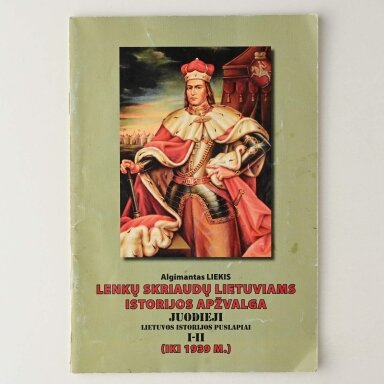 Lenkų skriaudų lietuviams istorijos apžvalga : Juodieji Lietuvos istorijos puslapiai I–II (iki 1939 m.) Lenkų skriaudų lietuviams istorijos apžvalga : Juodieji Lietuvos istorijos puslapiai I–II (iki 1939 m.)