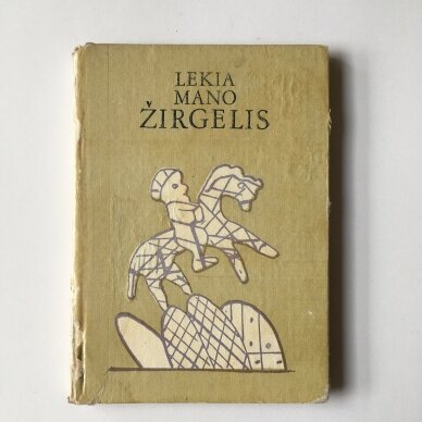 Lekia mano žirgelis : latvių dainos Lekia mano žirgelis : latvių dainos