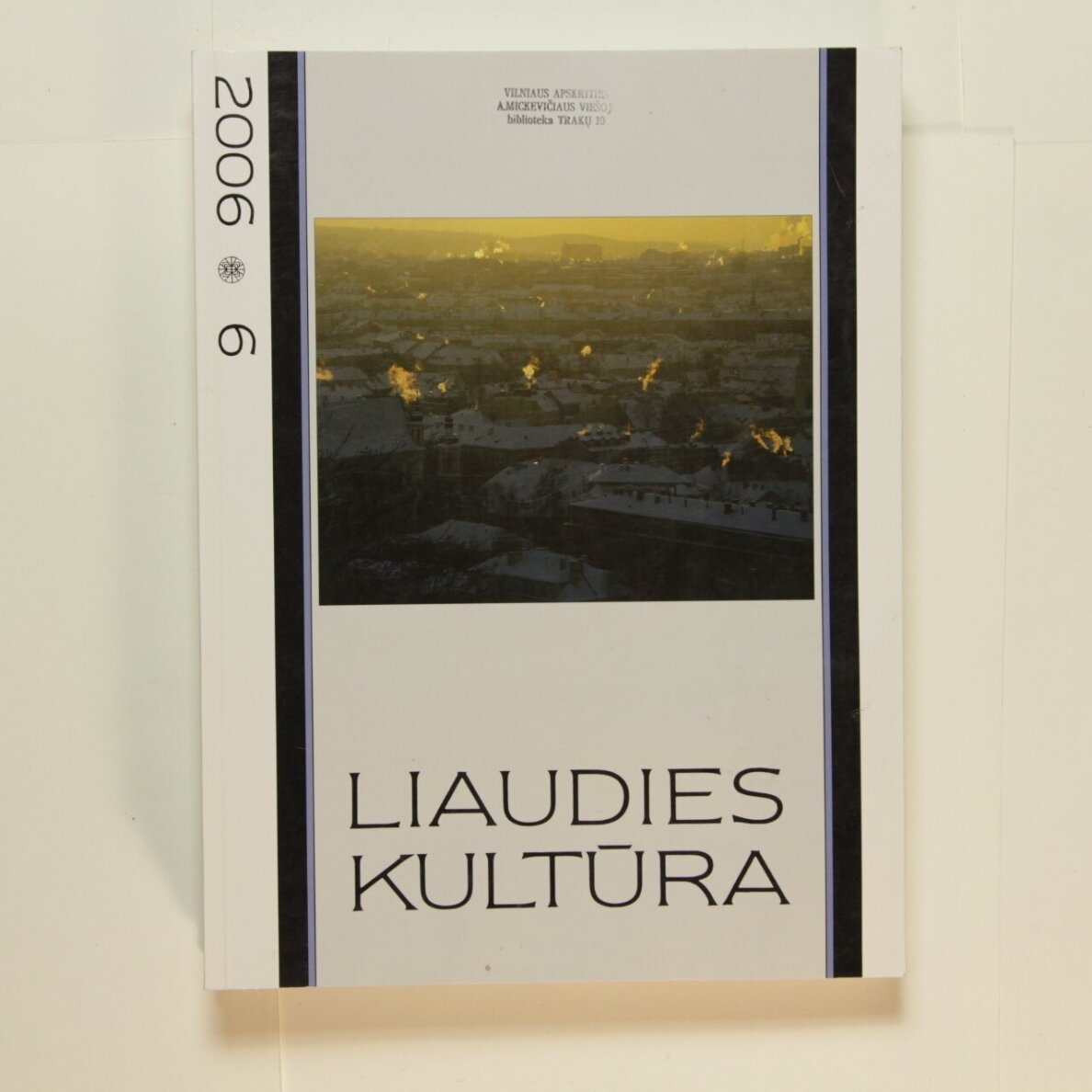 Liaudies kultūra 2006m., Nr. 6 Liaudies kultūra 2006m., Nr. 6