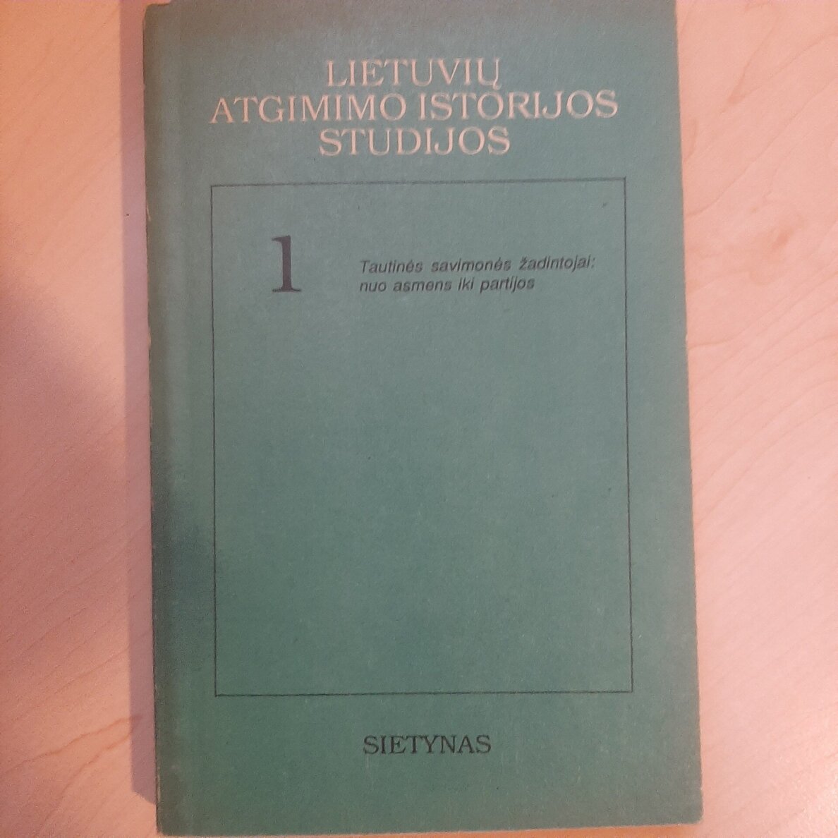 Lietuvių atgimimo istorijos studijos T. 1 Lietuvių atgimimo istorijos studijos T. 1