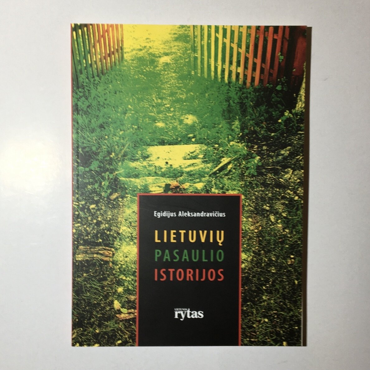 Lietuvių pasaulio istorijos Lietuvių pasaulio istorijos