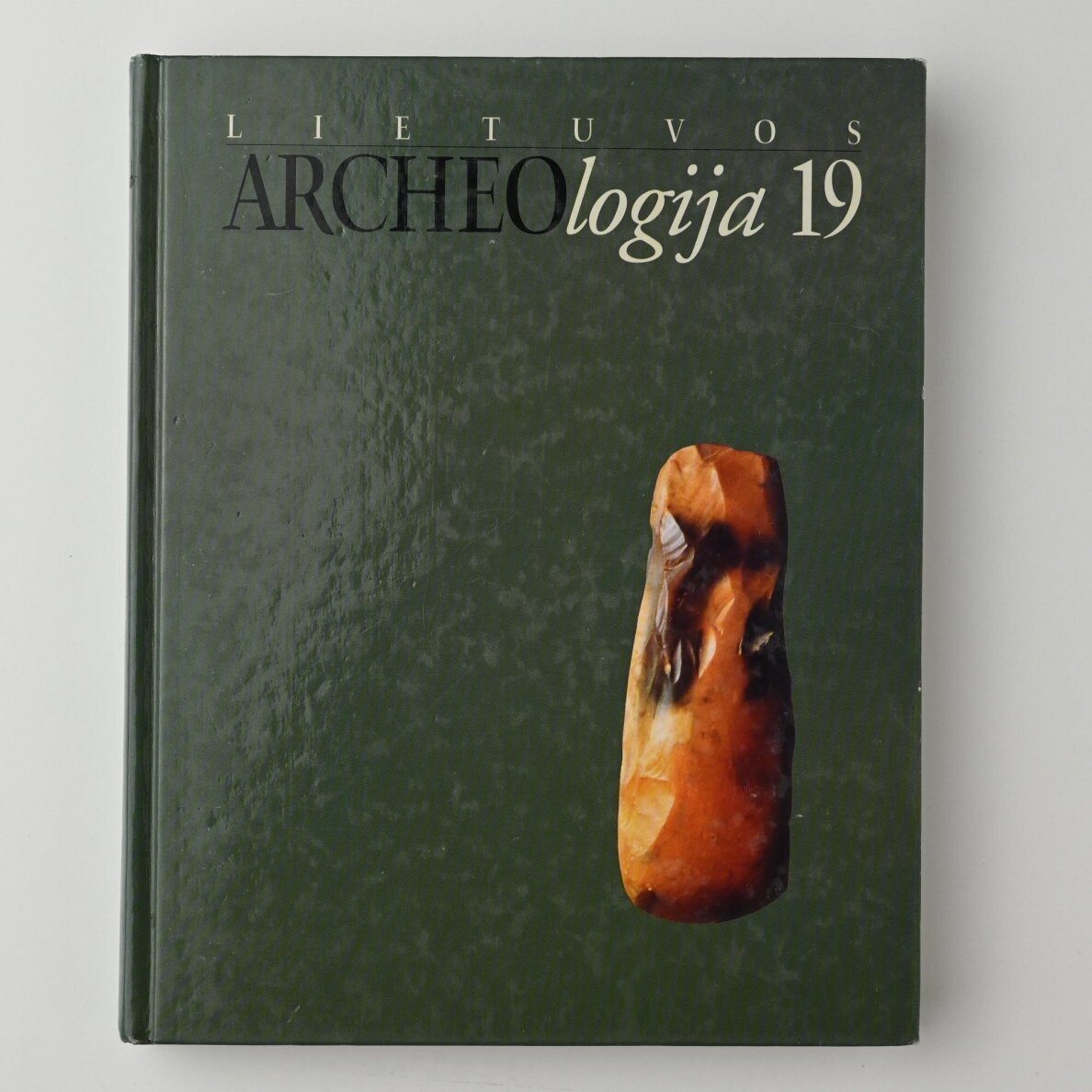 Lietuvos archeologija T. 19 Lietuvos archeologija T. 19