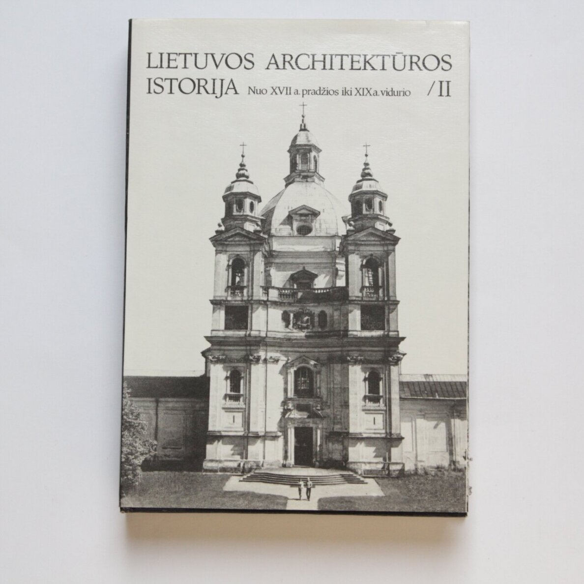 Lietuvos architektūros istorija T. II Lietuvos architektūros istorija T. II