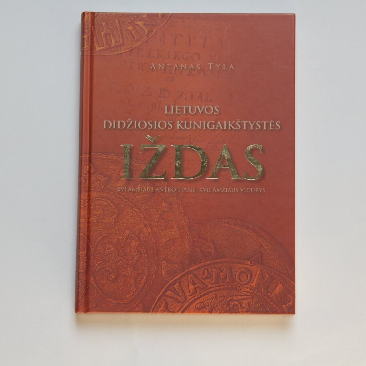 Lietuvos Didžiosios Kunigaikštystės iždas : XVI amžiaus antroji pusė - XVII amžiaus vidurys Lietuvos Didžiosios Kunigaikštystės iždas : XVI amžiaus antroji pusė - XVII amžiaus vidurys