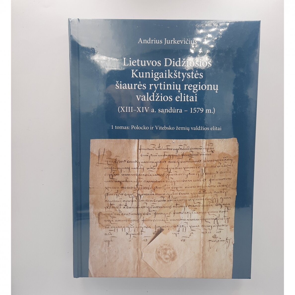 Lietuvos Didžiosios Kunigaikštystės šiaurės rytinių regionų valdžios elitai : (XIII–XIV a. sandūra – 1579 m.) T. 1 : Polocko ir Vitebsko žemių valdžios elitai