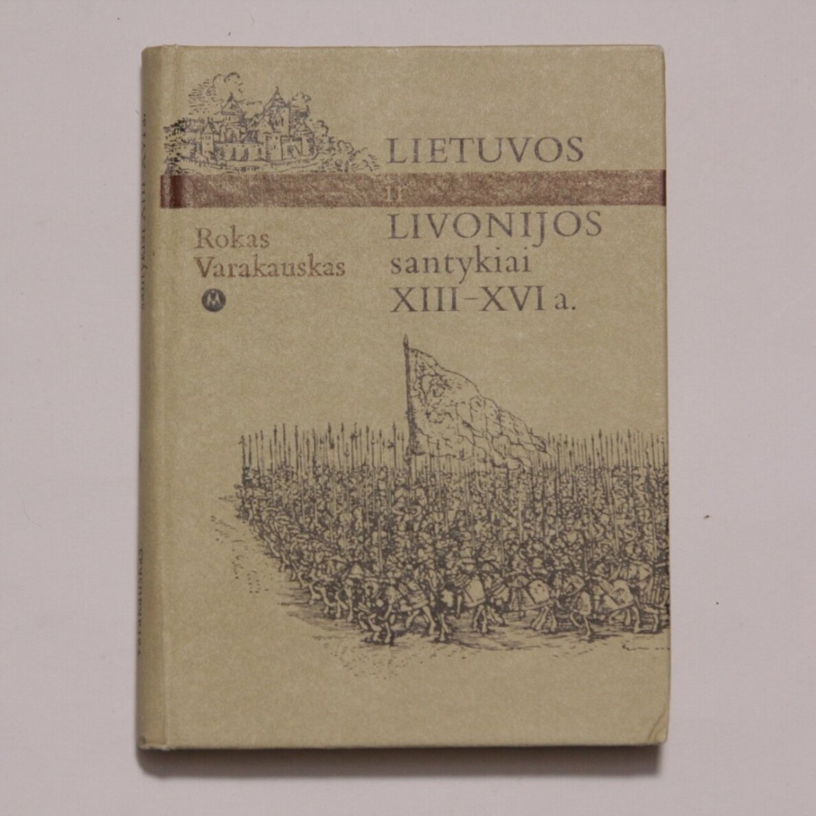 Lietuvos ir Livonijos santykiai XIII–XVI a. Lietuvos ir Livonijos santykiai XIII–XVI a.