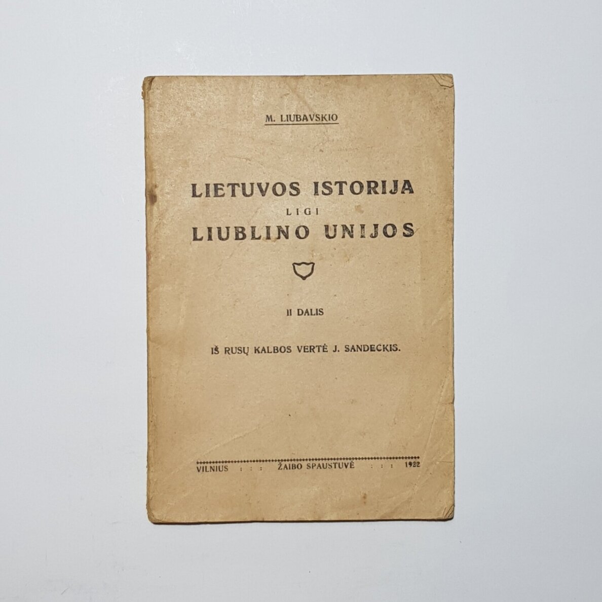 Lietuvos istorija ligi Liublino unijos D. II Lietuvos istorija ligi Liublino unijos D. II