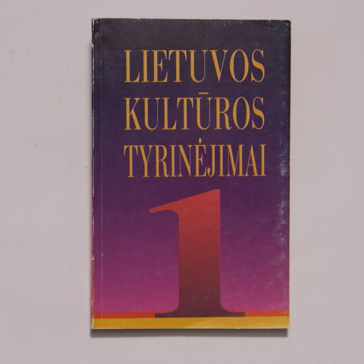 Lietuvos kultūros tyrinėjimai T. 1 Lietuvos kultūros tyrinėjimai T. 1