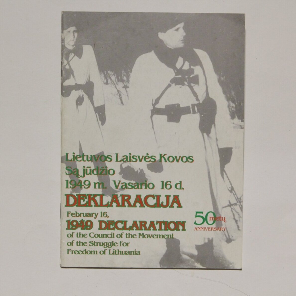Lietuvos Laisvės Kovos Sąjūdžio 1949 m. vasario 16 d. Deklaracija : 50 metų Lietuvos Laisvės Kovos Sąjūdžio 1949 m. vasario 16 d. Deklaracija : 50 metų