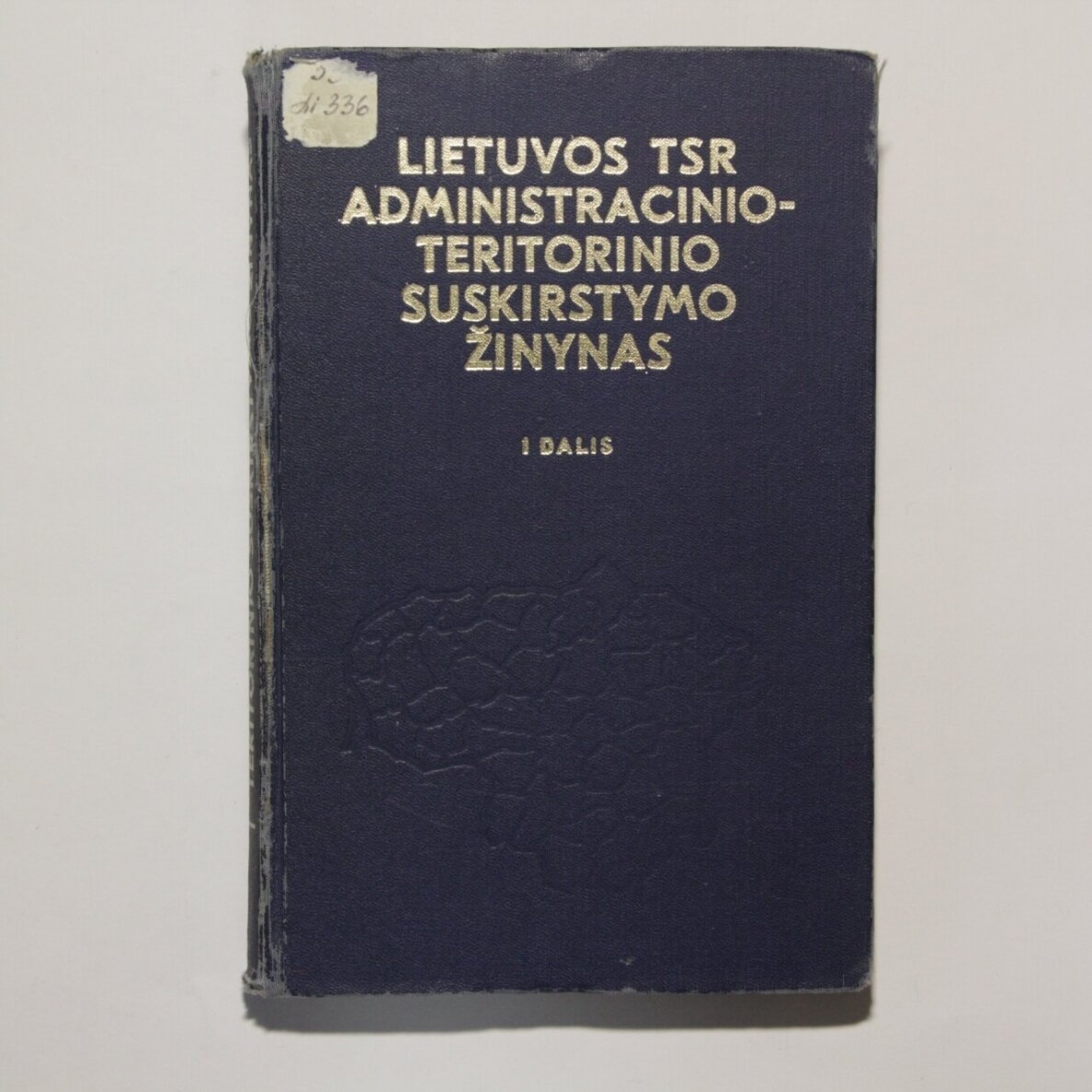Lietuvos TSR administracinio-teritorinio suskirstymo žinynas D. I-II Lietuvos TSR administracinio-teritorinio suskirstymo žinynas D. I-II