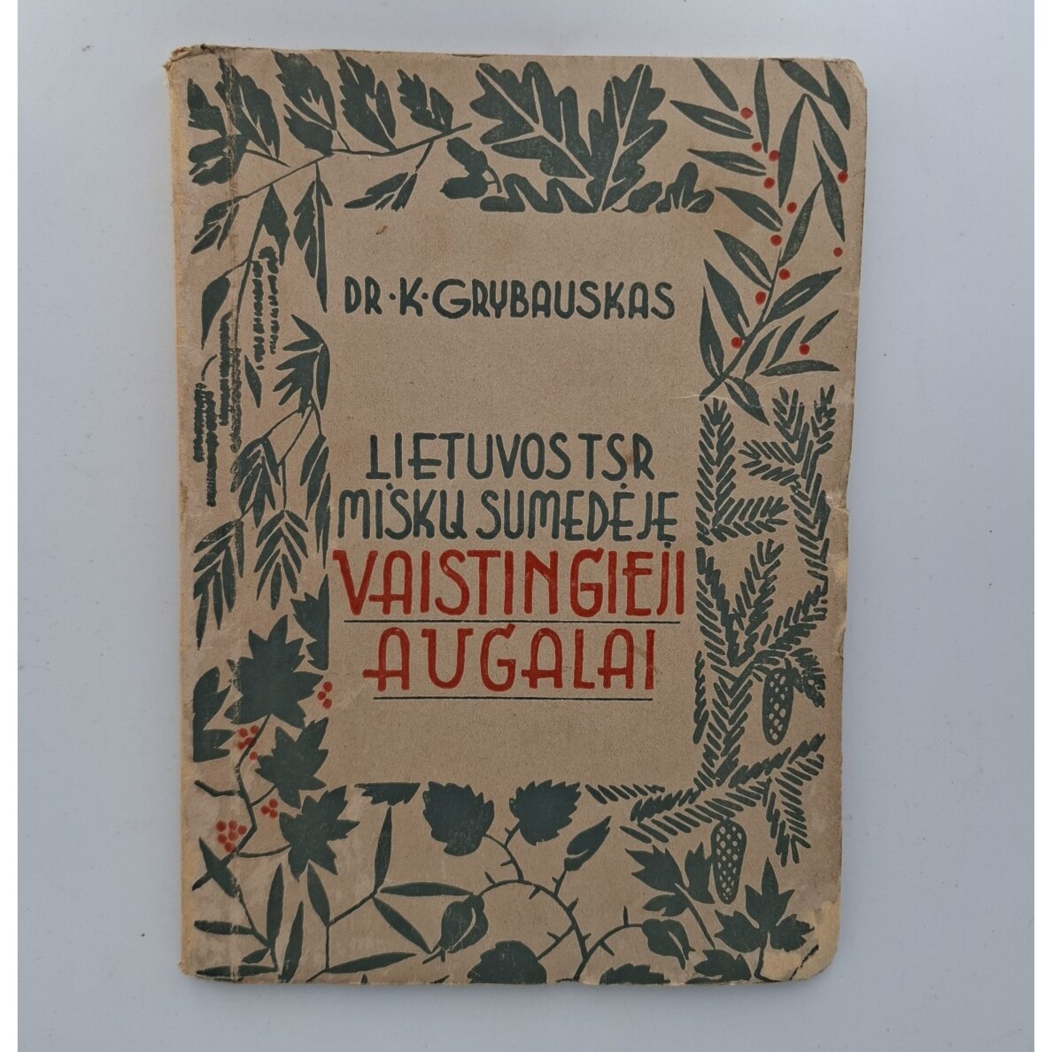 Lietuvos TSR miškų sumedėję vaistingieji augalai Lietuvos TSR miškų sumedėję vaistingieji augalai