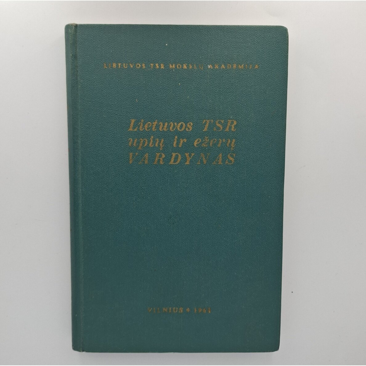 Lietuvos TSR upių ir ežerų vardynas Lietuvos TSR upių ir ežerų vardynas