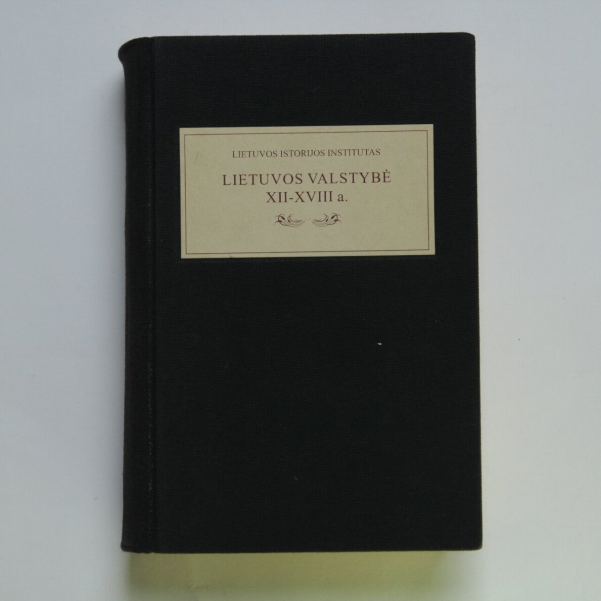 Lietuvos valstybė XII-XVIII a. Lietuvos valstybė XII-XVIII a.