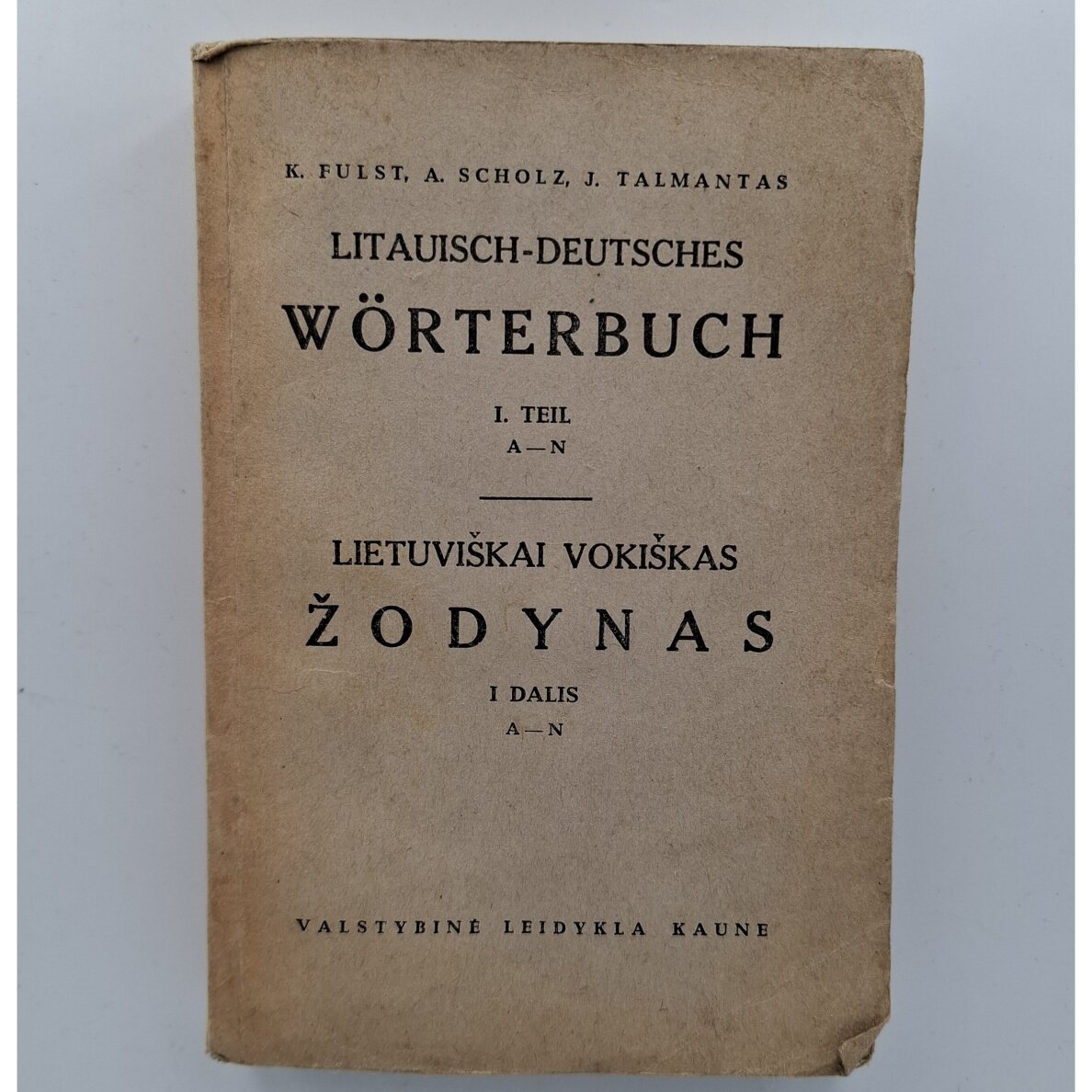 Litauisch-Deutsches Wörterbuch = Lietuviškai-vokiškas žodynas D. I Litauisch-Deutsches Wörterbuch = Lietuviškai-vokiškas žodynas D. I