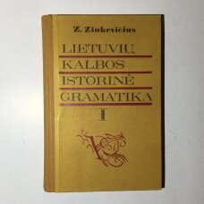 Lietuvių kalbos istorinė gramatika T. I-II