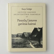 Lietuvių liaudies architektūros paminklai T. IV .Pietryčių Lietuvos gatviniai kaimai