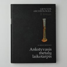 Lietuvos archeologija T. II Ankstyvasis metalų laikotarpis