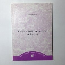 Lietuvos kultūros istorijos metmenys : nuo seniausiųjų laikų iki 20 a. vid.