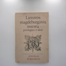 Lietuvos magdeburginių miestų privilegijos ir aktai T. I