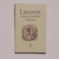 Lietuvos miestų istorijos šaltiniai Kn. 2