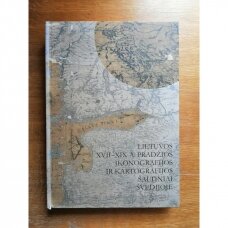 Lietuvos XVII–XIX a. pradžios ikonografijos ir kartografijos šaltiniai Švedijoje