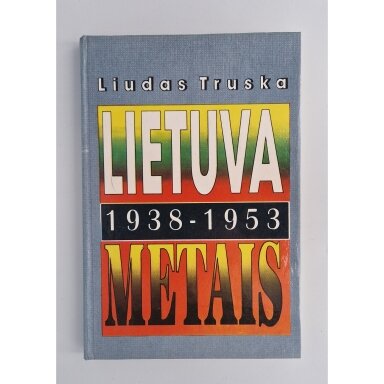 Lietuva 1938–1953 metais Lietuva 1938–1953 metais
