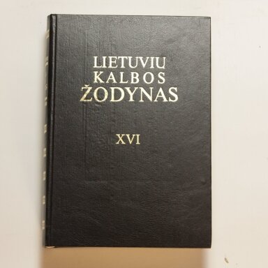 Lietuvių kalbos žodynas T. XVI Lietuvių kalbos žodynas T. XVI