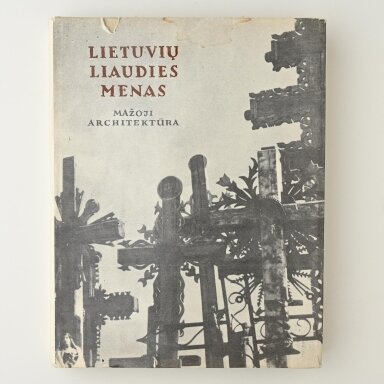 Lietuvių liaudies menas. Mažoji architektūra II dalis Lietuvių liaudies menas. Mažoji architektūra II dalis