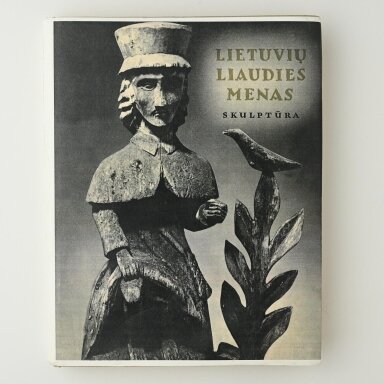 Lietuvių liaudies menas. Skulptūra I-II dalys