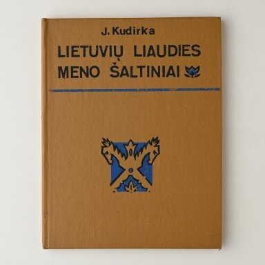 Lietuvių liaudies meno šaltiniai Lietuvių liaudies meno šaltiniai