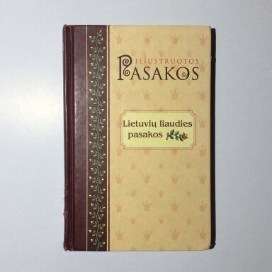 Lietuvių liaudies pasakos Lietuvių liaudies pasakos