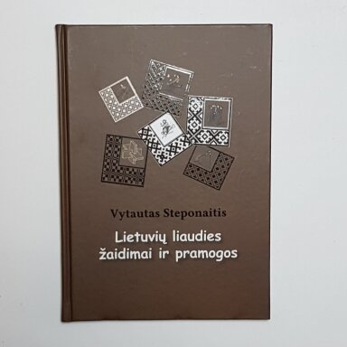 Lietuvių liaudies žaidimai ir pramogos Lietuvių liaudies žaidimai ir pramogos