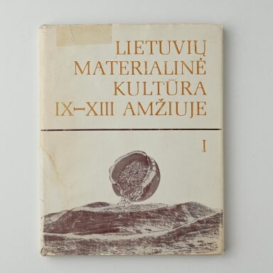 Lietuvių materialinė kultūra IX-XIII amžiuje  (II dalys)