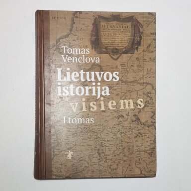 Lietuvos istorija visiems. I Tomas Lietuvos istorija visiems. I Tomas