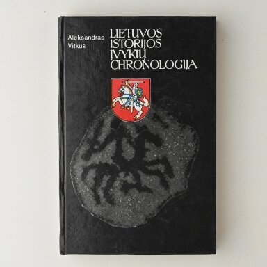 Lietuvos istorijos įvykių chronologija Lietuvos istorijos įvykių chronologija