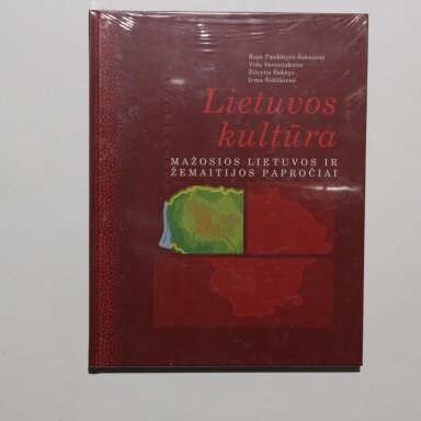 Lietuvos kultūra: Mažosios Lietuvos ir Žemaitijos papročiai Lietuvos kultūra: Mažosios Lietuvos ir Žemaitijos papročiai