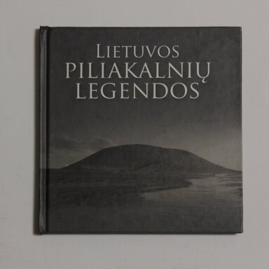 Lietuvos piliakalnių legendos