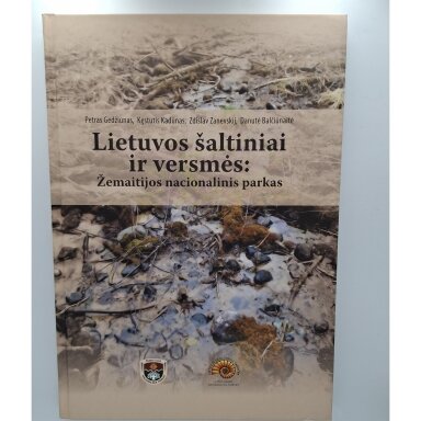Lietuvos šaltiniai ir versmės : Žemaitijos nacionalinis parkas