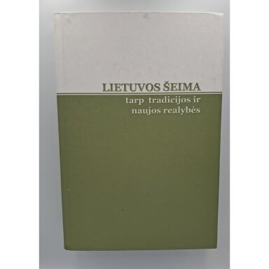 Lietuvos šeima: tarp tradicijos ir naujos realybės Lietuvos šeima: tarp tradicijos ir naujos realybės