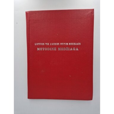 Lietuvos TSR liaudies buities muziejaus metodinė medžiaga Lietuvos TSR liaudies buities muziejaus metodinė medžiaga