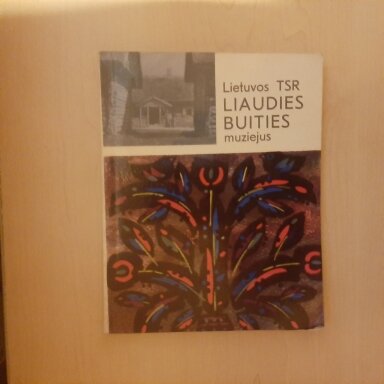 Lietuvos TSR liaudies buities muziejus Lietuvos TSR liaudies buities muziejus