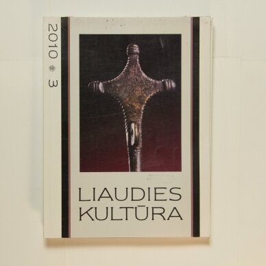 Liaudies kultūra, 2010m., Nr. 3 Liaudies kultūra, 2010m., Nr. 3