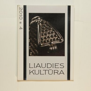 Liaudies kultūra, 2010m., Nr. 4 Liaudies kultūra, 2010m., Nr. 4