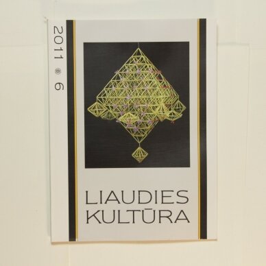 Liaudies kultūra, 2011m., Nr. 6 Liaudies kultūra, 2011m., Nr. 6