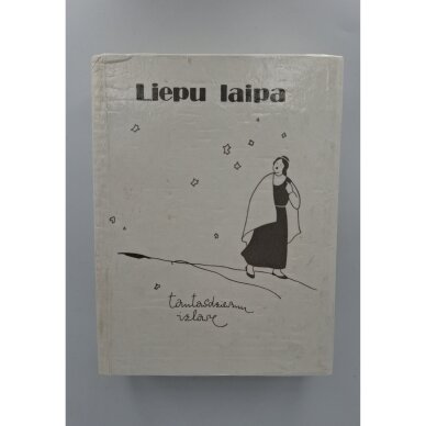Liepu laipa : tautasdziesmu izlase Liepu laipa : tautasdziesmu izlase