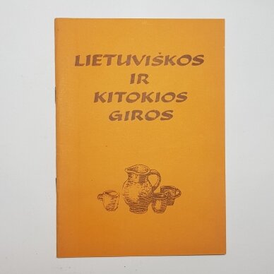 Lietuviškos ir kitokios giros Lietuviškos ir kitokios giros
