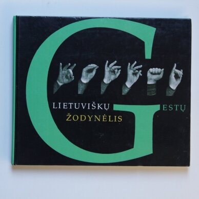 Lietuviškų gestų žodynėlis Lietuviškų gestų žodynėlis