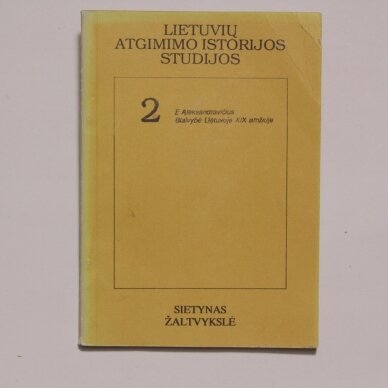 Lietuvių atgimimo istorijos studijos T. 2 Lietuvių atgimimo istorijos studijos T. 2