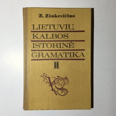 Lietuvių kalbos istorinė gramatika T. I-II 1 Lietuvių kalbos istorinė gramatika T. I-II 1